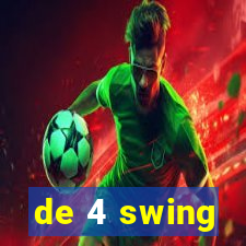 de 4 swing